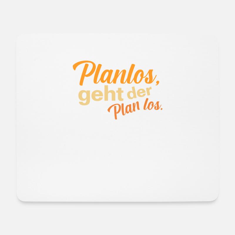 Planlos geht der Plan los - Mousepad (Querformat) - Weiß