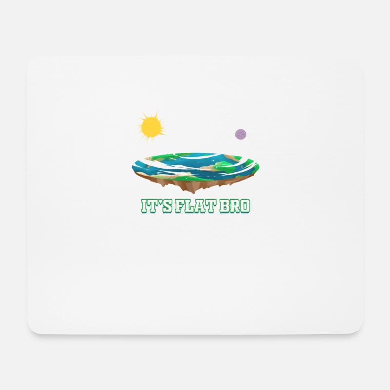 Flache Erde It's Flat Bro Verschwörung Flat Earth - Mousepad (Querformat) - Weiß
