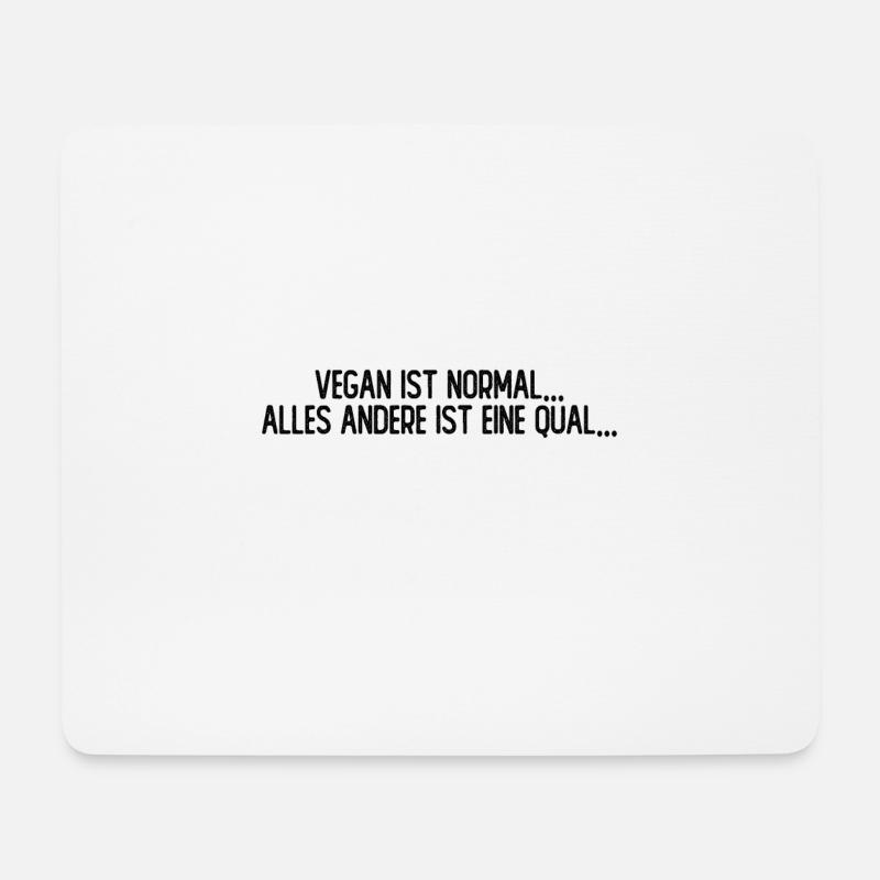 Vegan ist normal alles andere ist eine Qual - Mousepad (Querformat) - Weiß
