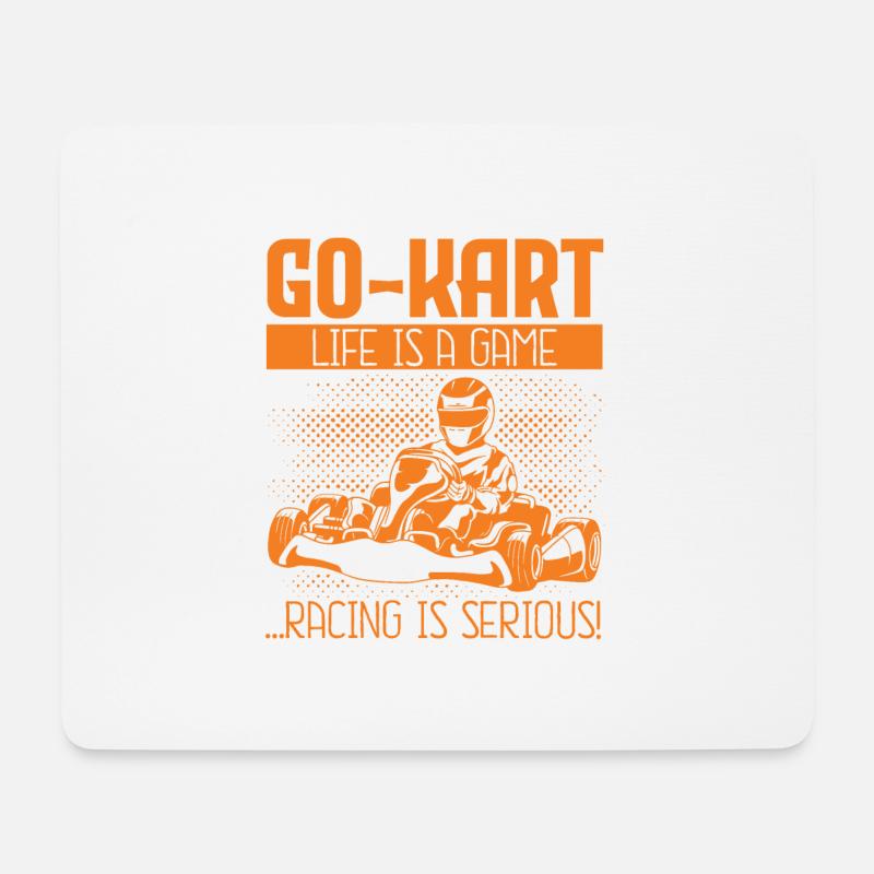 Go Kart Life Is A Game Racing Is Serious Go-Kart - Mousepad (Querformat) - Weiß