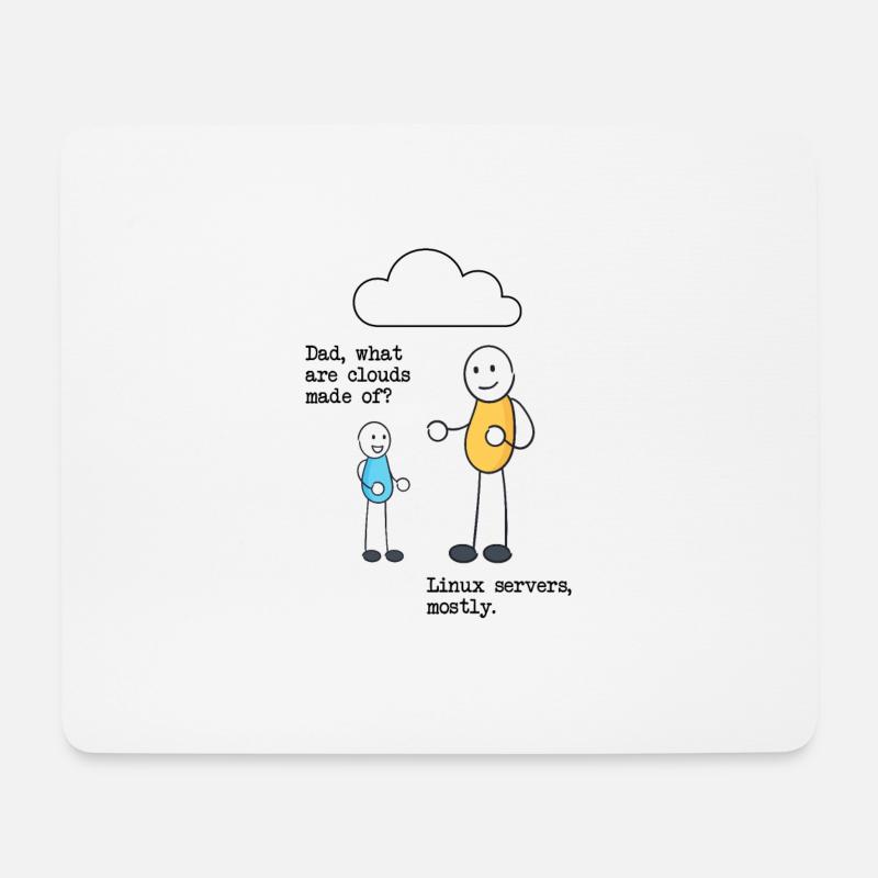 What are clouds made of? Linux servers mostly! - Mousepad (Querformat) - Weiß