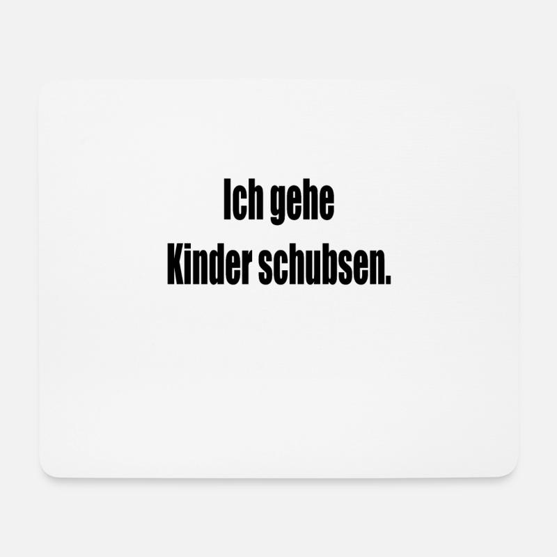 Ich gehe Kinderschubsen Spruch für ganz harte - Mousepad (Querformat) - Weiß