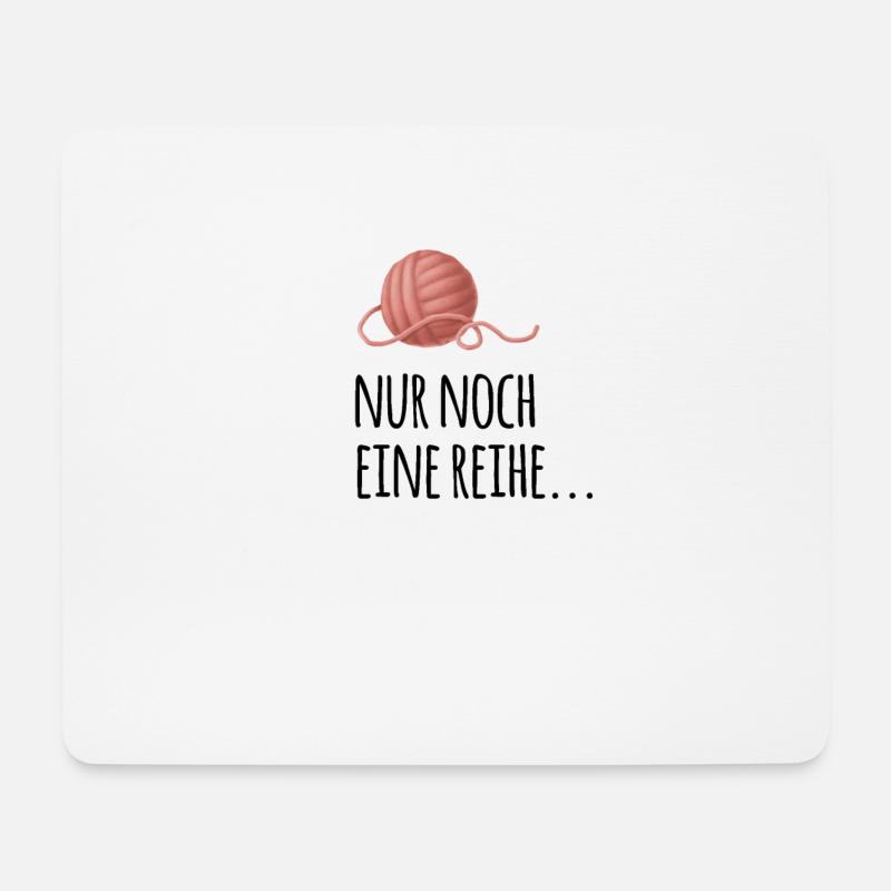 Nur noch eine Reihe. Wolle Omas Spruch - Mousepad (Querformat) - Weiß