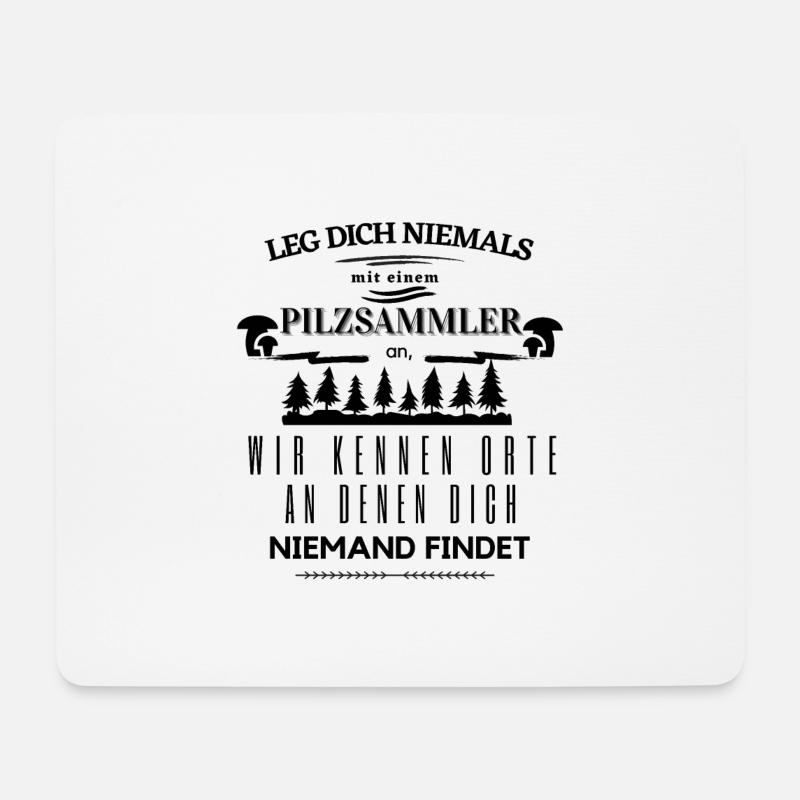 Leg dich niemals mit einem Pilzsammler an - Mousepad (Querformat) - Weiß