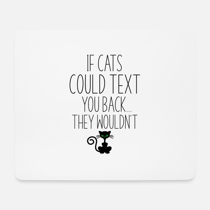 If Cats Could Write If Cats Could Text - Mouse Pad (horizontal) - white