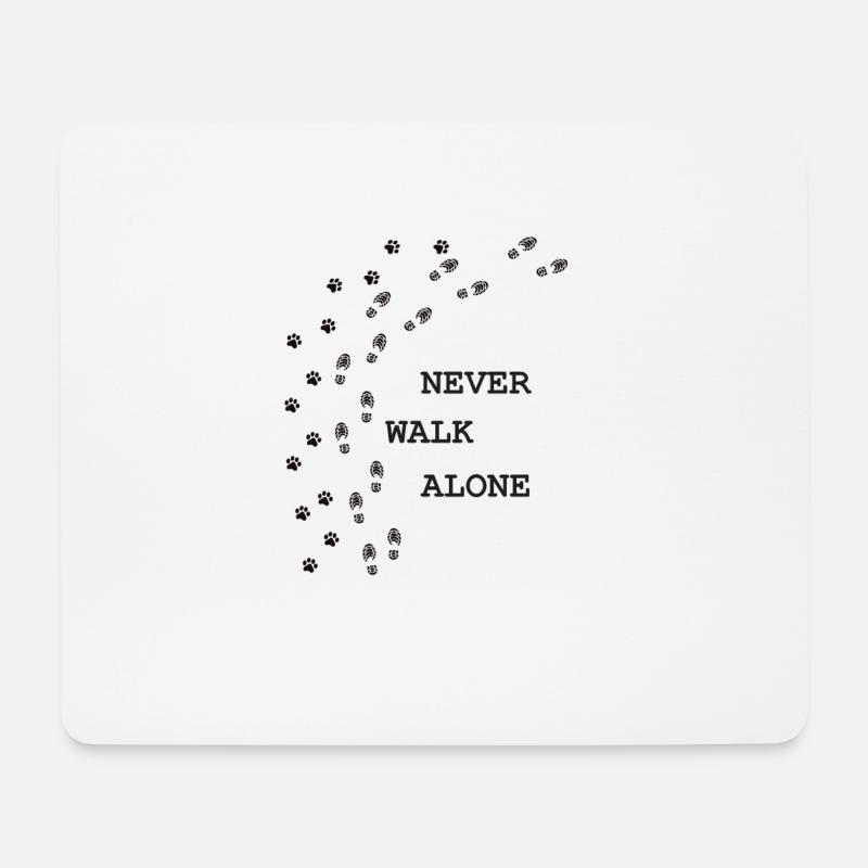 never walk alone; dog - Mouse Pad (horizontal) - white