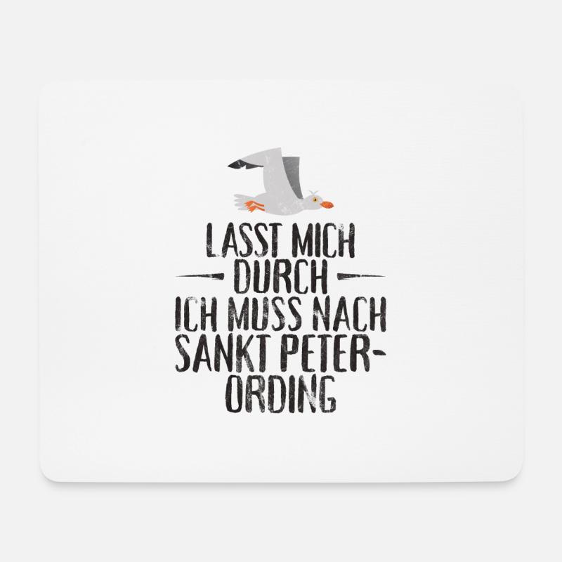 Lasst mich durch ich muss nach Sankt Peter Ording - Mousepad (Querformat) - Weiß