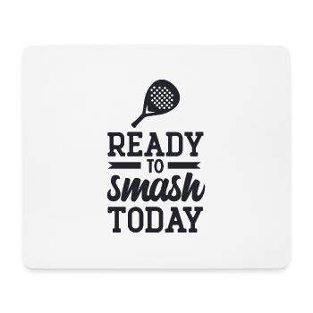 ready to smsh today- Padel tennis - Mousepad (Querformat) - Weiß - Vorne