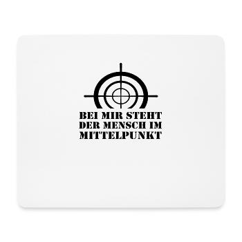 Bei mir steht der Mensch im Mittelpunkt Lustig - Mousepad (Querformat) - Weiß - Vorne