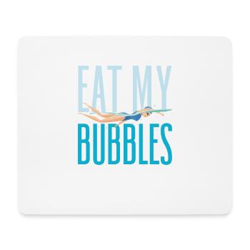 Eat My Bubbles Funny Swimming - Mouse Pad (horizontal) - white - Front