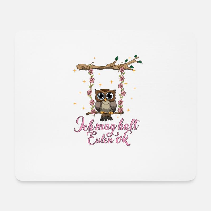 Eule ich mag halt Eulen ok Nachteule Schaukel Fan - Mousepad (Querformat) - Weiß