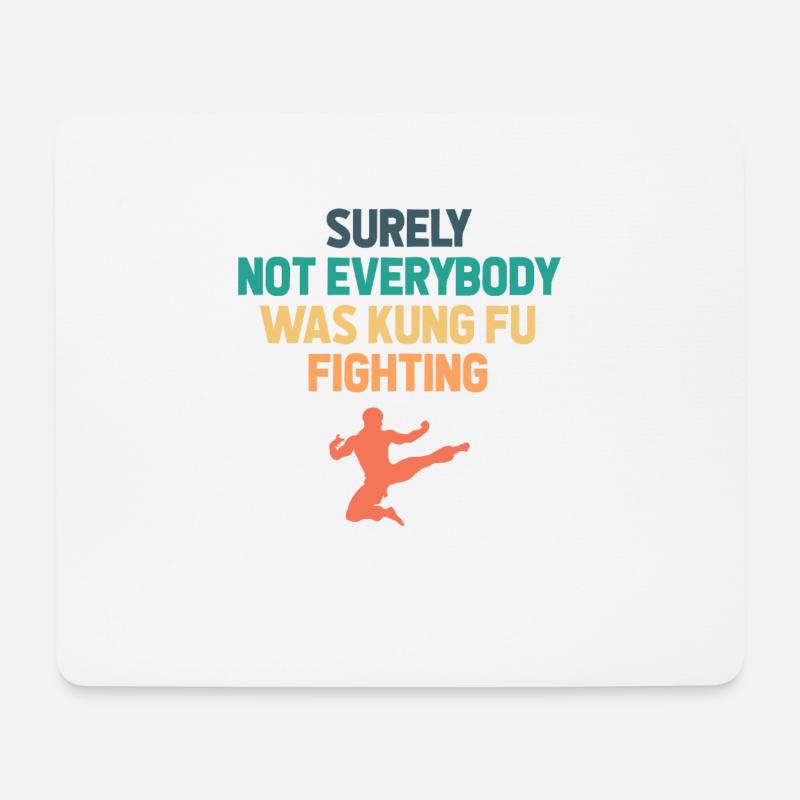 Surely Not Everybody Was Kung Fu Fighting - Mousepad (Querformat) - Weiß