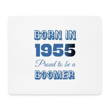 Born in 1955 Proud to Be a Boomer - Mouse Pad (horizontal) - white - Front