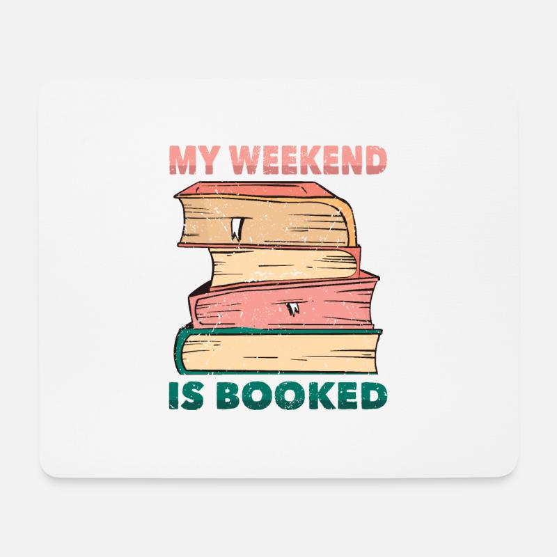 Book - My Weekend Is Booked - Bookworm - Book Club - Mousepad (Querformat) - Weiß