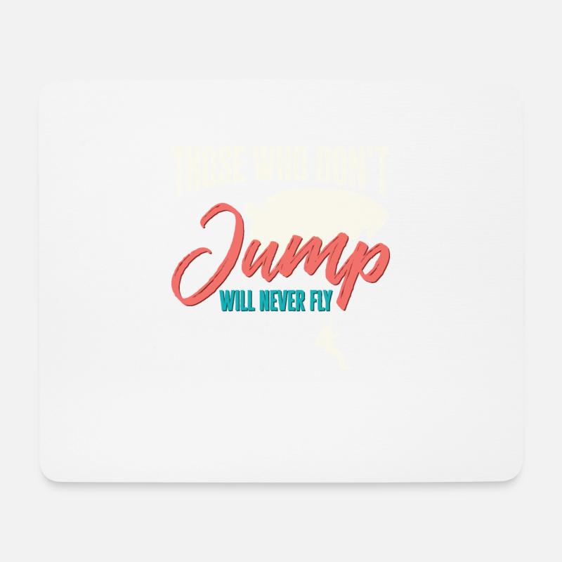 Skydiver Those Who Don't Jump Will Never Fly - Mousepad (Querformat) - Weiß