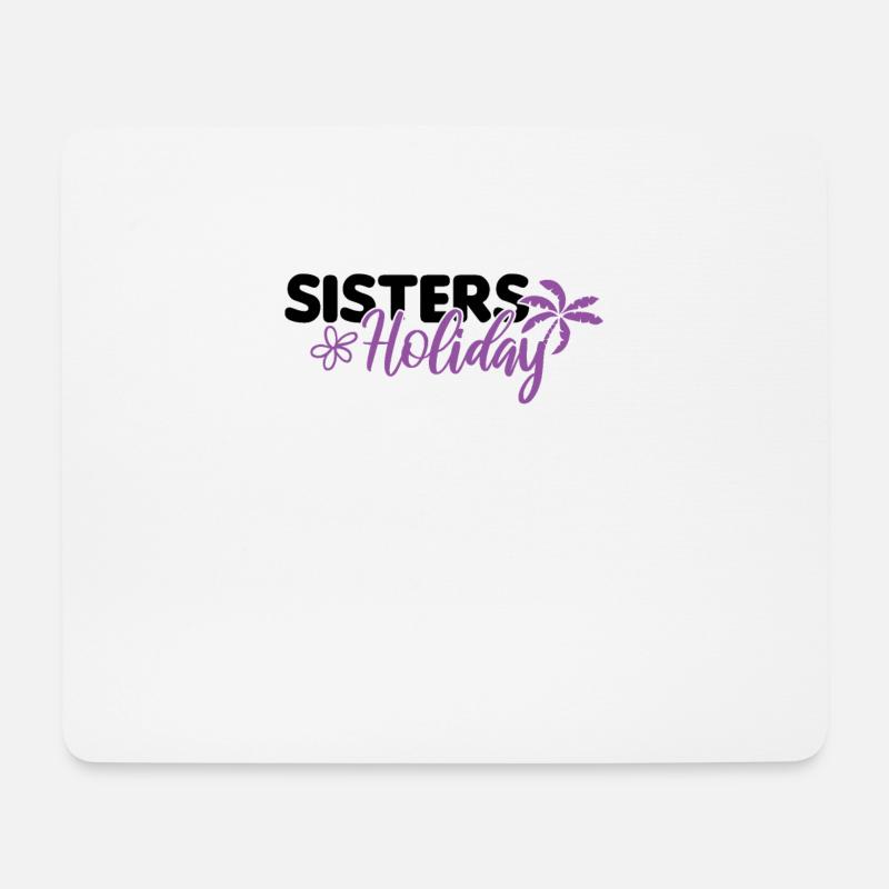 Sisters Holiday Schwesterntrip Schwesternabend - Mousepad (Querformat) - Weiß