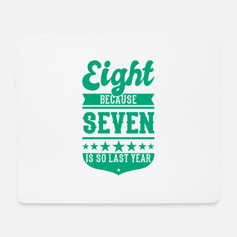 8 BECAUSE 7 IS SO LAST YEAR 8 Geburtstag Jungen 8 - Mousepad (Querformat) - Weiß