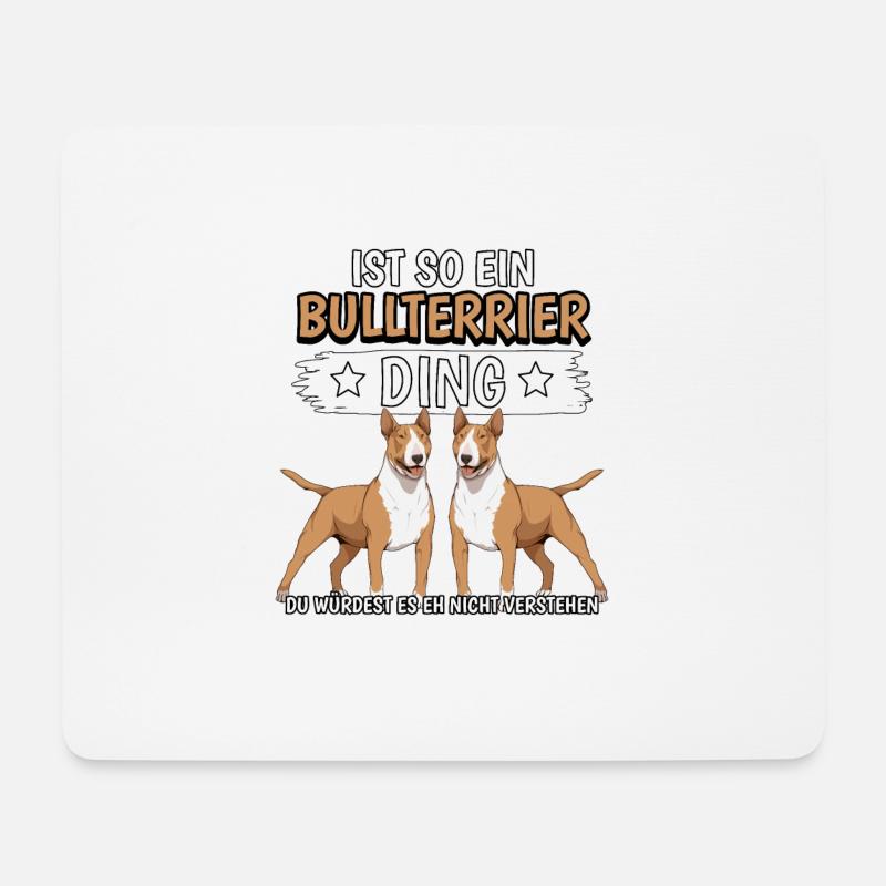 Bullterrier Ist so ein Bullterrier Ding - Mousepad (Querformat) - Weiß