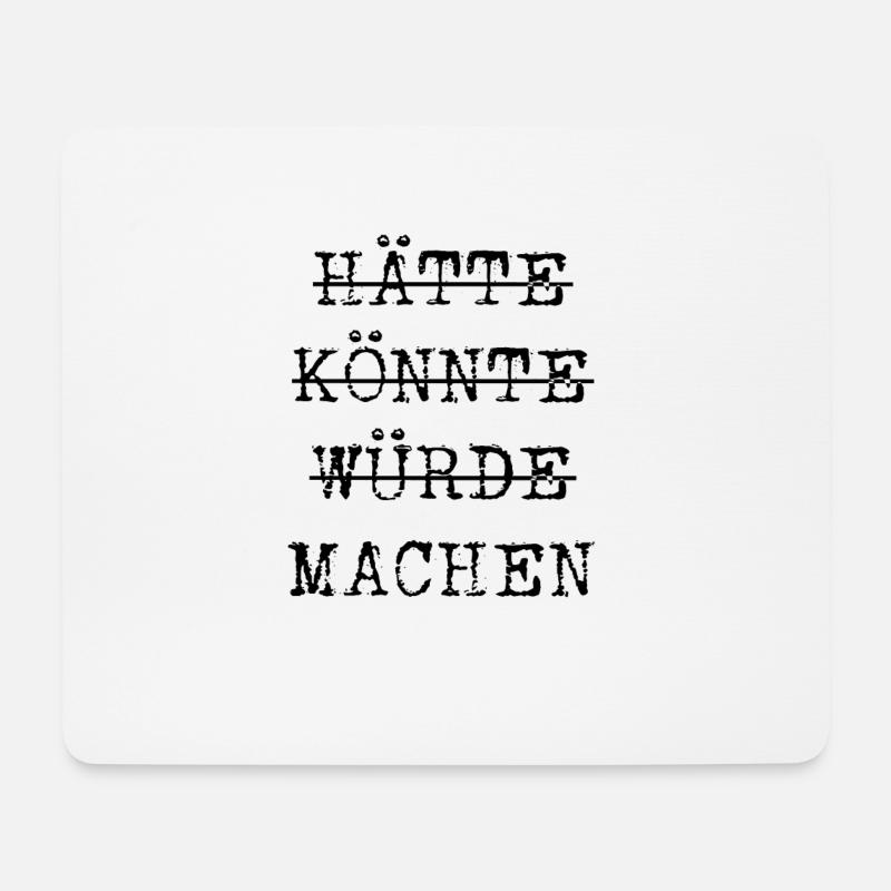 Hätte Könnte Würde Machen - Mousepad (Querformat) - Weiß