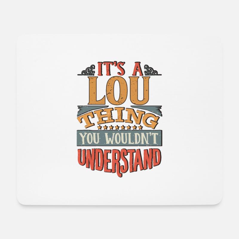 Es ist eine Lou-Sache, die du nicht verstehen würdest - Lou - Mousepad (Querformat) - Weiß