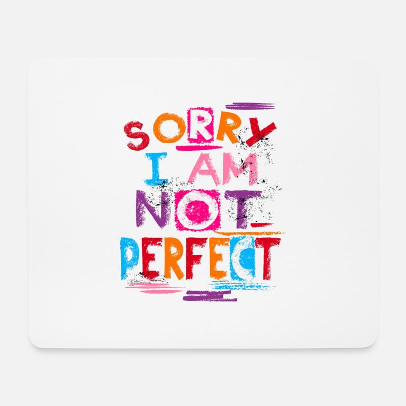 SORRY I AM NOT PERFECT - Mousepad (Querformat) - Weiß