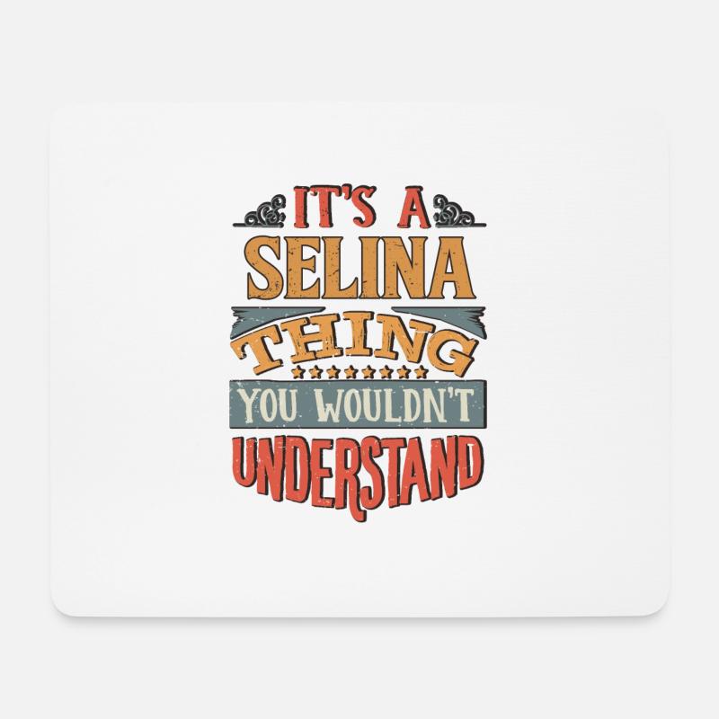 C’est une chose selina que vous ne comprendriez pas - - Tapis de souris (format paysage) - blanc