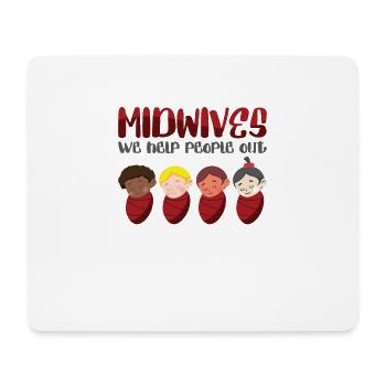 Midwives We Help People Out Geburtshilfe Hebamme - Mousepad (Querformat) - Weiß - Vorne