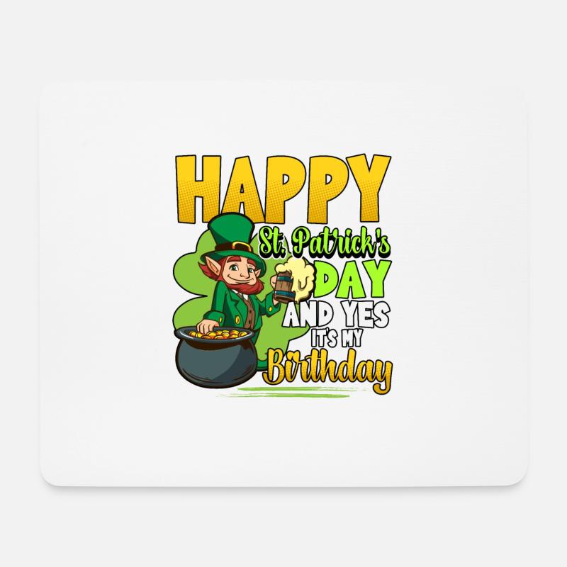 Happy St. Patricks Day And Yes It's My Birthday - Mousepad (Querformat) - Weiß