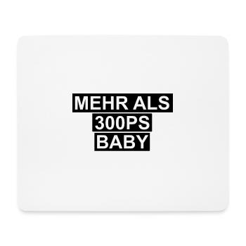 Mein Auto hat mehr als 300PS Baby - Mousepad (Querformat) - Weiß - Vorne