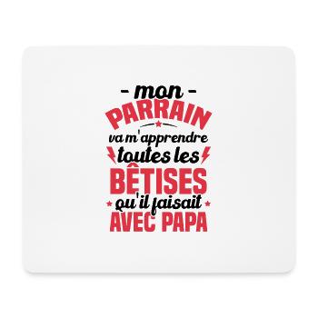 Mon Parrain Va M'apprendre Les Bêtises Humour - Tapis de souris (format paysage) - blanc - Devant