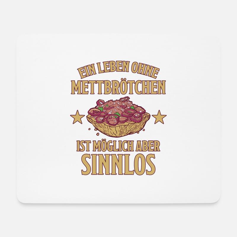 Mett Mettbrötchen Lustiger Spruch Mett Geschenk - Mousepad (Querformat) - Weiß