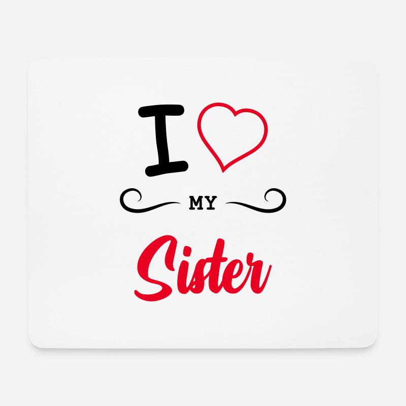 I Love my Sister - Mousepad (Querformat) - Weiß