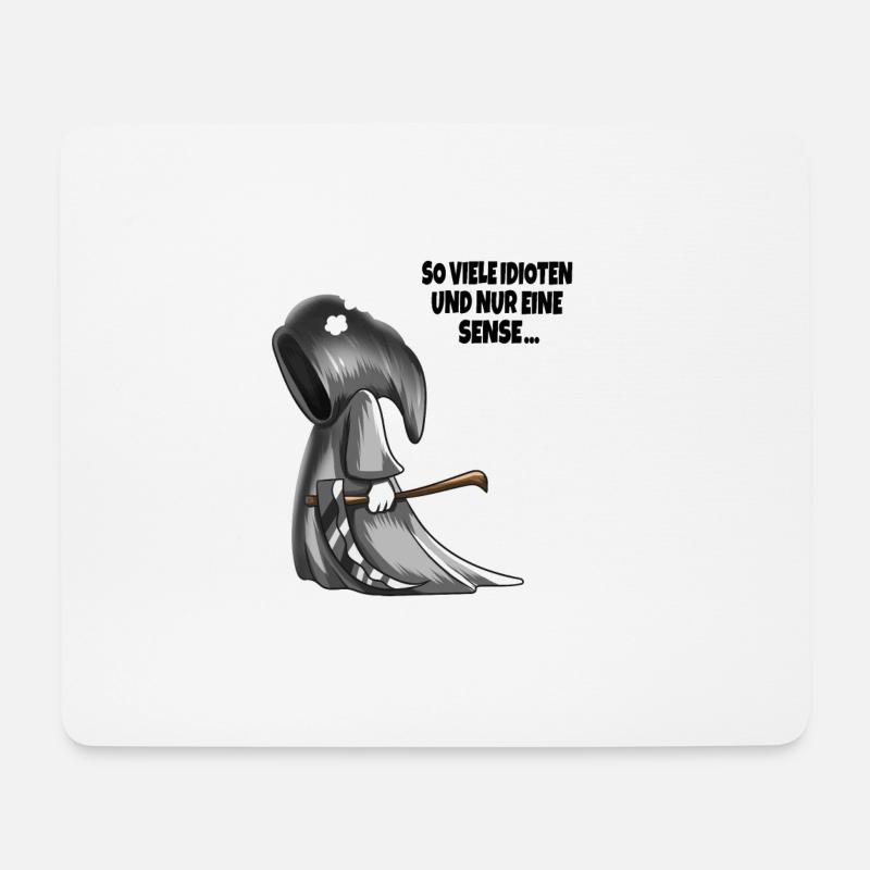 So viele Idioten und nur eine Sense Sensenmann - Mousepad (Querformat) - Weiß