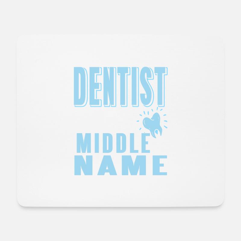 Dentist Is My Middle Name Funny Dentist T-Shirt - Mousepad (Querformat) - Weiß
