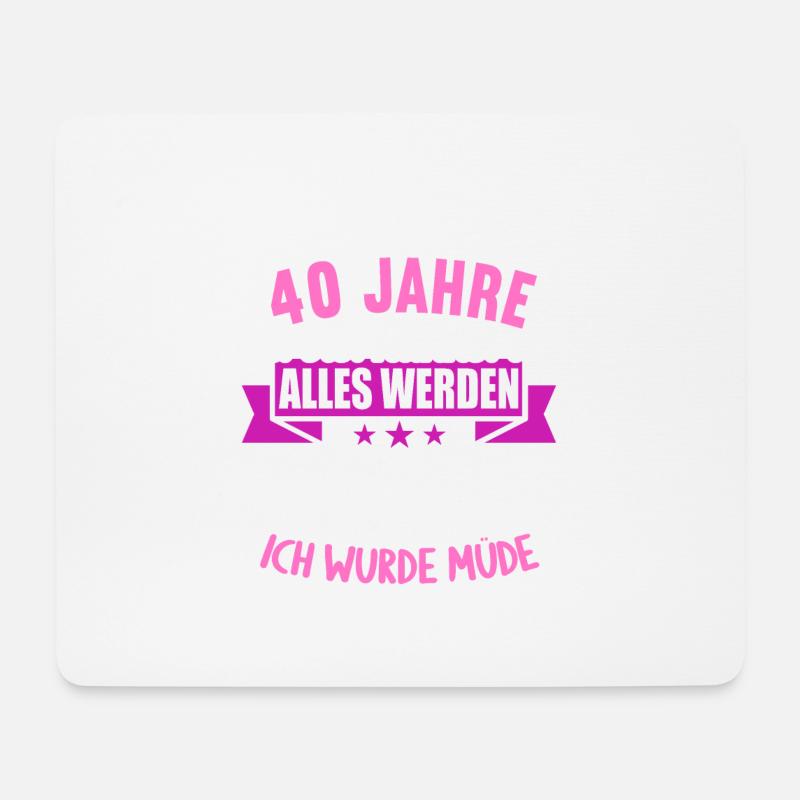 Wenn du groß bist ich wurde Müde 40. Geburtstag - Mousepad (Querformat) - Weiß
