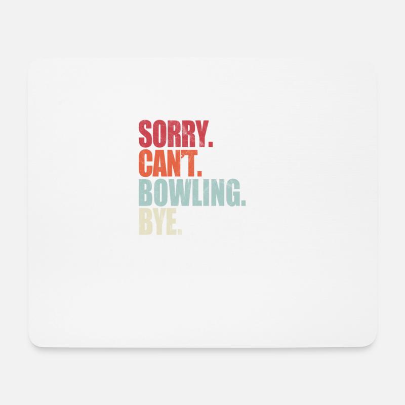 Lustiges Bowling Sorry Can't Bowling Bye Bowling - Mousepad (Querformat) - Weiß