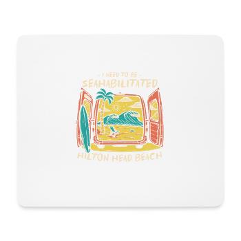 I Need To Be Seahabilitated Hilton Head Beach - Mouse Pad (horizontal) - white - Front