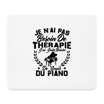 J'ai Juste Besoin De Jouer Du Piano Humour Cadeau - Tapis de souris (format paysage) - blanc - Devant