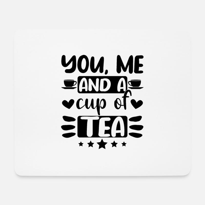 You, me and a Cup of Tea - Mousepad (Querformat) - Weiß