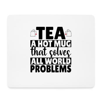 Tea a hot mug that solves all World Problems - Mouse Pad (horizontal) - white - Front