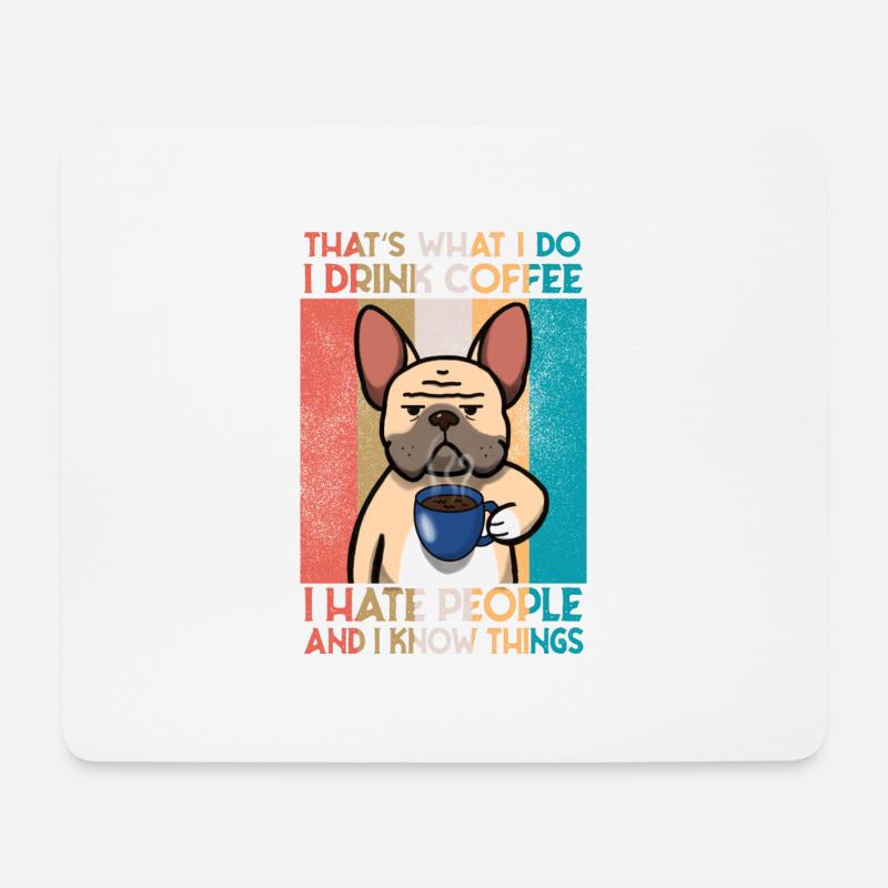 Französische Bulldogge drink coffee & know things - Mousepad (Querformat) - Weiß