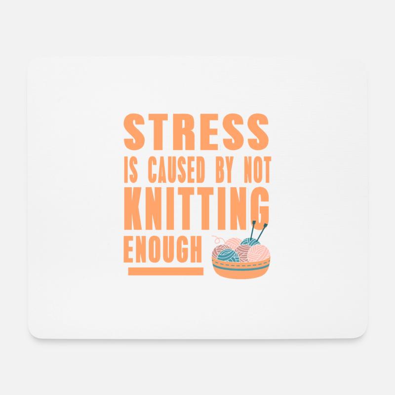 Stress Is Cause By Not Knitting Enough Funny - Mousepad (Querformat) - Weiß