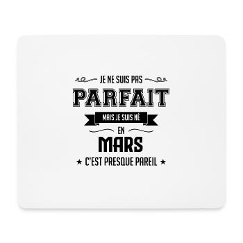 JE NE SUIS PAS PARFAIT MAIS JE SUIS NEE EN MARS - Tapis de souris (format paysage) - blanc - Devant