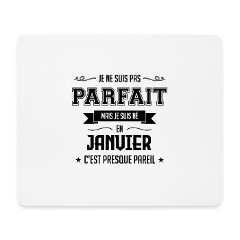 JE NE SUIS PAS PARFAIT MAIS JE SUIS NEE EN JANVIER - Tapis de souris (format paysage) - blanc - Devant