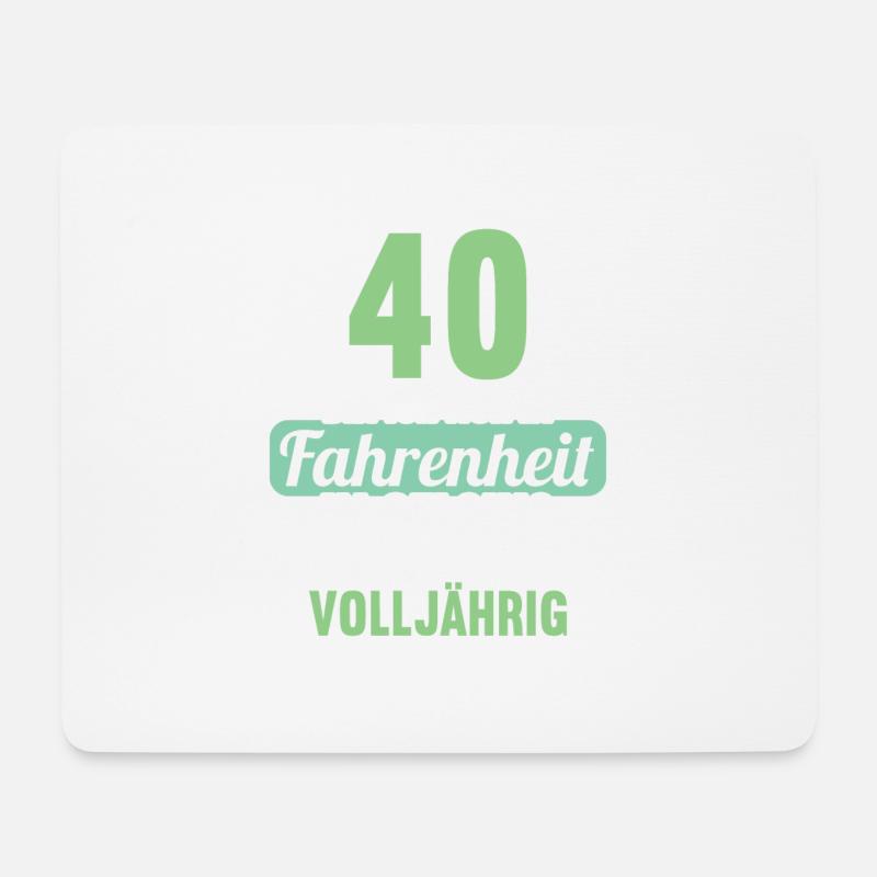 40 bin ich in Fahrenheit in Celsius 40 Geburtstag - Mousepad (Querformat) - Weiß