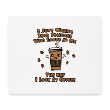 Die Art, wie ich Kaffee sehe - Mousepad (Querformat) - Weiß - Vorne