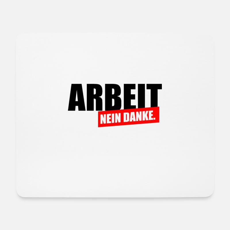 Arbeit nein Danke - Mousepad (Querformat) - Weiß