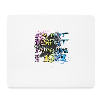 Je ne suis pas parfait, je suis original depuis 1971 Graffiti - Tapis de souris (format paysage) - blanc - Devant