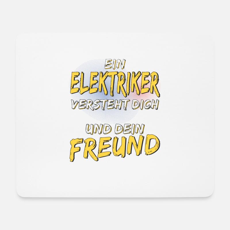 EIN ELEKTRIKER VERSTEHT DICH - Mousepad (Querformat) - Weiß