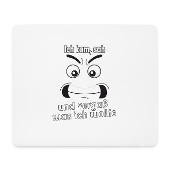 Ich kam, sah und vergaß was ich wollte. - Mousepad (Querformat) - Weiß - Vorne